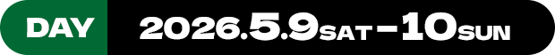 DAY 2026.5.9SAT-10SUN